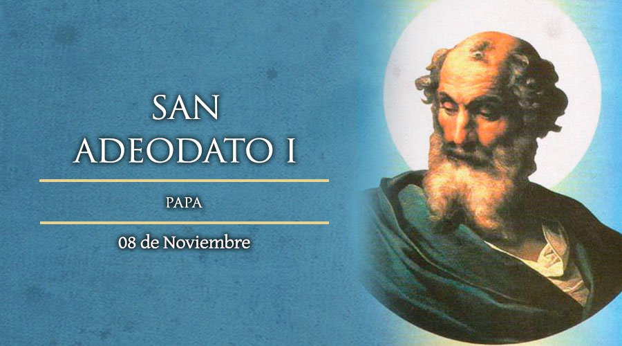 Hoy es la fiesta de San Adeodato, Papa número 68 después de San Pedro
