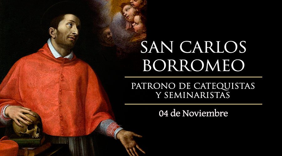 San Carlos Borromeo, patrono de las catequistas - Conexión Migrante