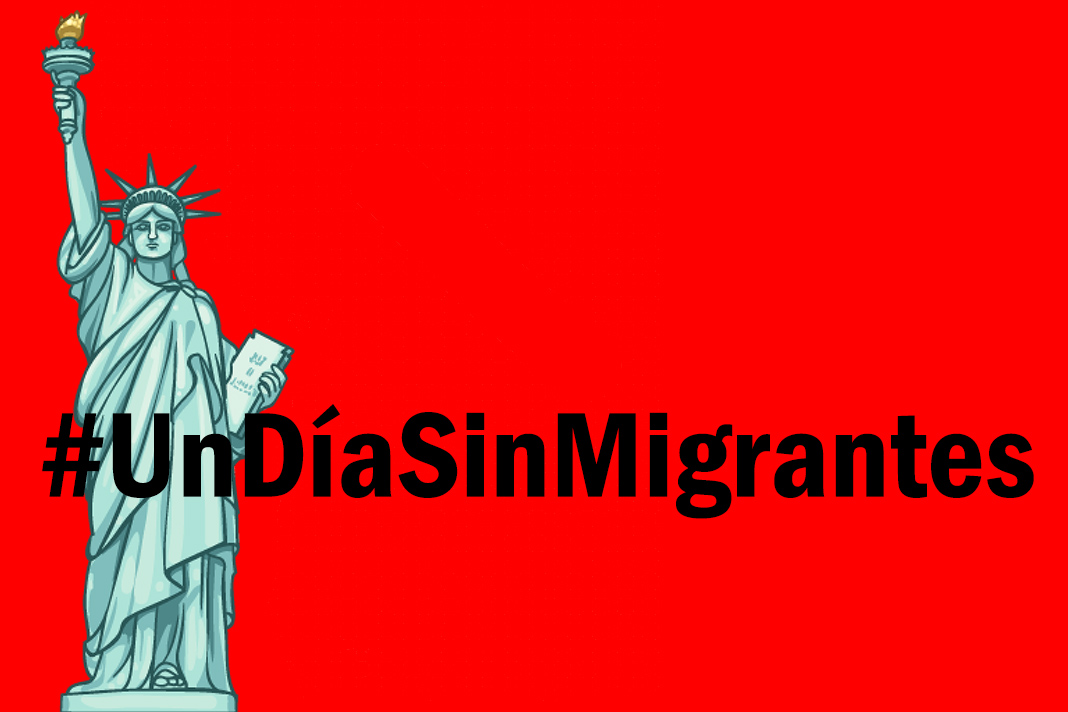 #UnDíaSinMigrantes