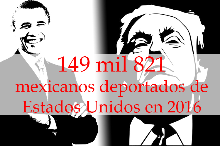Deporta Estados Unidos a 149 mil 821 mexicanos durante el 2016
