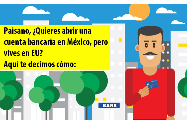 ¿Cómo abrir una cuenta bancaria en México desde Esados Unidos?