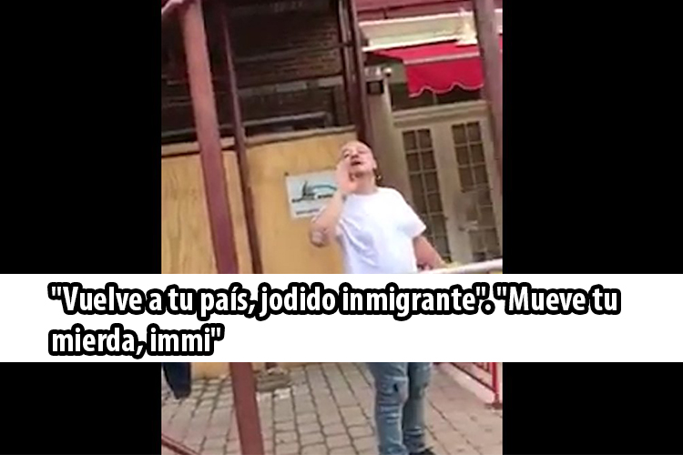 "Vuelve a tu país, jodido inmigrante" [VIDEO]