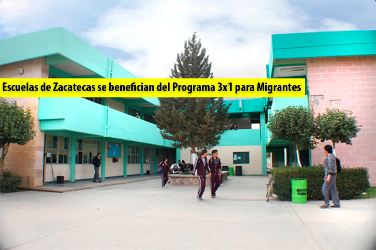 Escuelas de Zacatecas se benefician del Programa 3x1 para Migrantes
