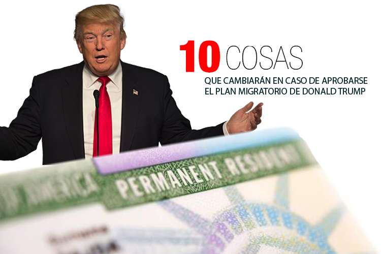 10 cosas que quiere cambiar Donald Trump para otorgar 'Green Cards'