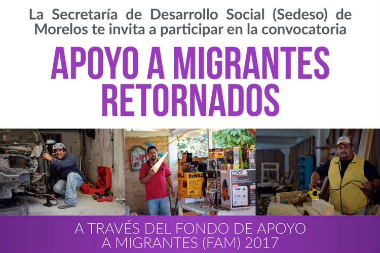 Sedeso Morelos anunció las fechas de recepción de proyectos para participar en la convocatoria del Fondo de Apoyo a Migrantes 2017.