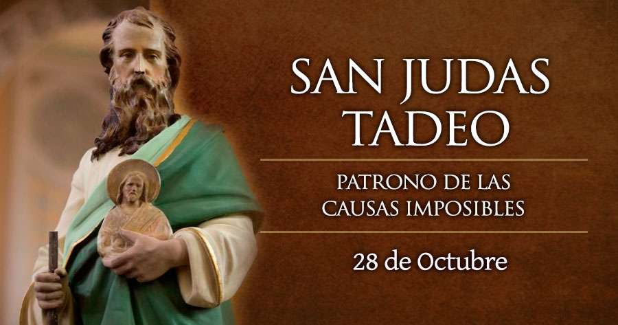 Hoy la Iglesia celebra la fiesta de San Judas Tadeo, uno de los apóstoles de Jesús (no el Iscariote) que es presentado en los Evangelios como "hermano de Santiago"