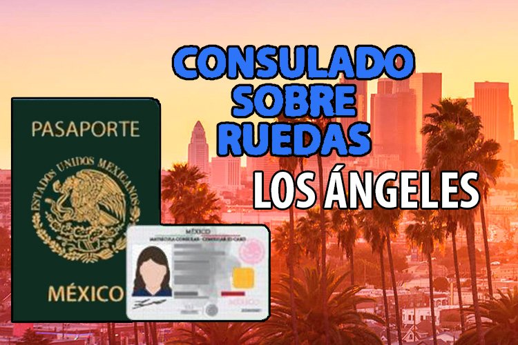 El Consulado General de México en Los Ángeles anunció las fechas, horarios y lugares que recorrerá el Consulado sobre Ruedas durante este mes de abril de 2018.