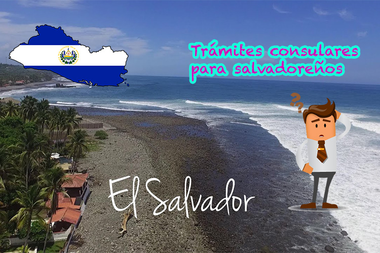 Embajada, consulados y tramites que puedes realizar si eres de El Salvador