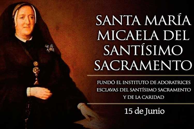 Hoy es la fiesta de Santa María Micaela, que rescató muchas mujeres de la prostitución