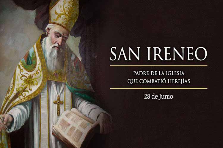 Celebremos a San Ireneo, Obispo de Lyon y Padre de la Iglesia