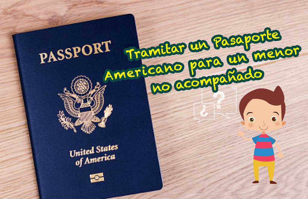 Pasaporte americano para un menor sin padres en USA: tramítalo así
