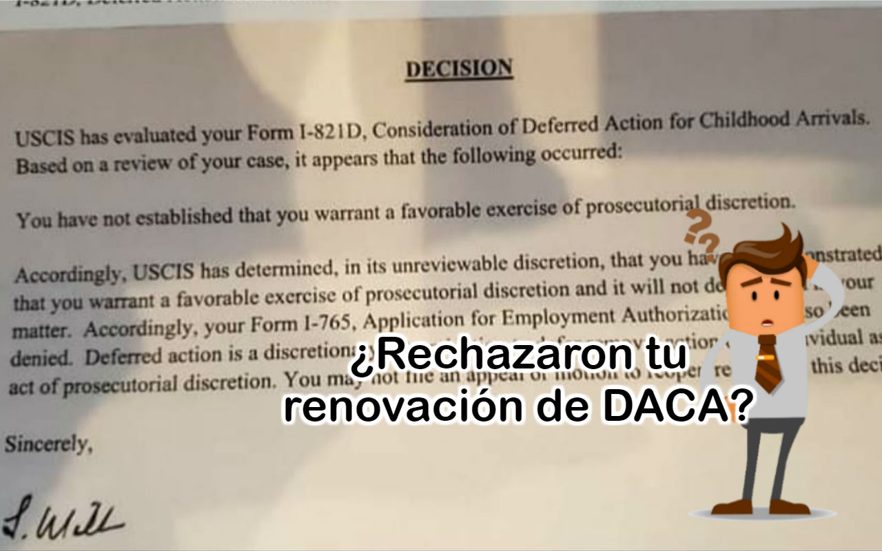 Qué hago si rechazaron mi renovacion de DACA sin una explicación