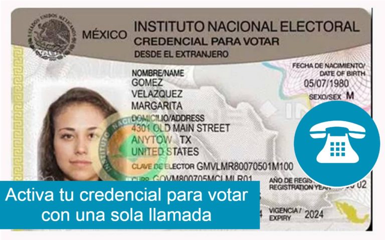 Activa Tu Credencial Para Votar Con Una Sola Llamada | Conexión Migrante