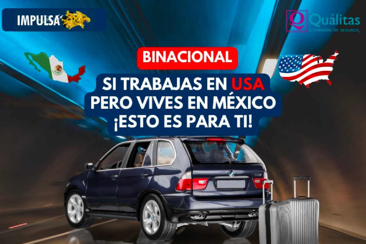 Conoce los seguros de autos binacional que Plan Impulsa México tiene para ti. | Foto: Plan Impulsa México.
